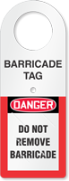 Do Not Remove Barricade Danger OSHA Tag Holder